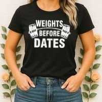 Weights Before Dates Motivation Women's T-Shirt thumb 2