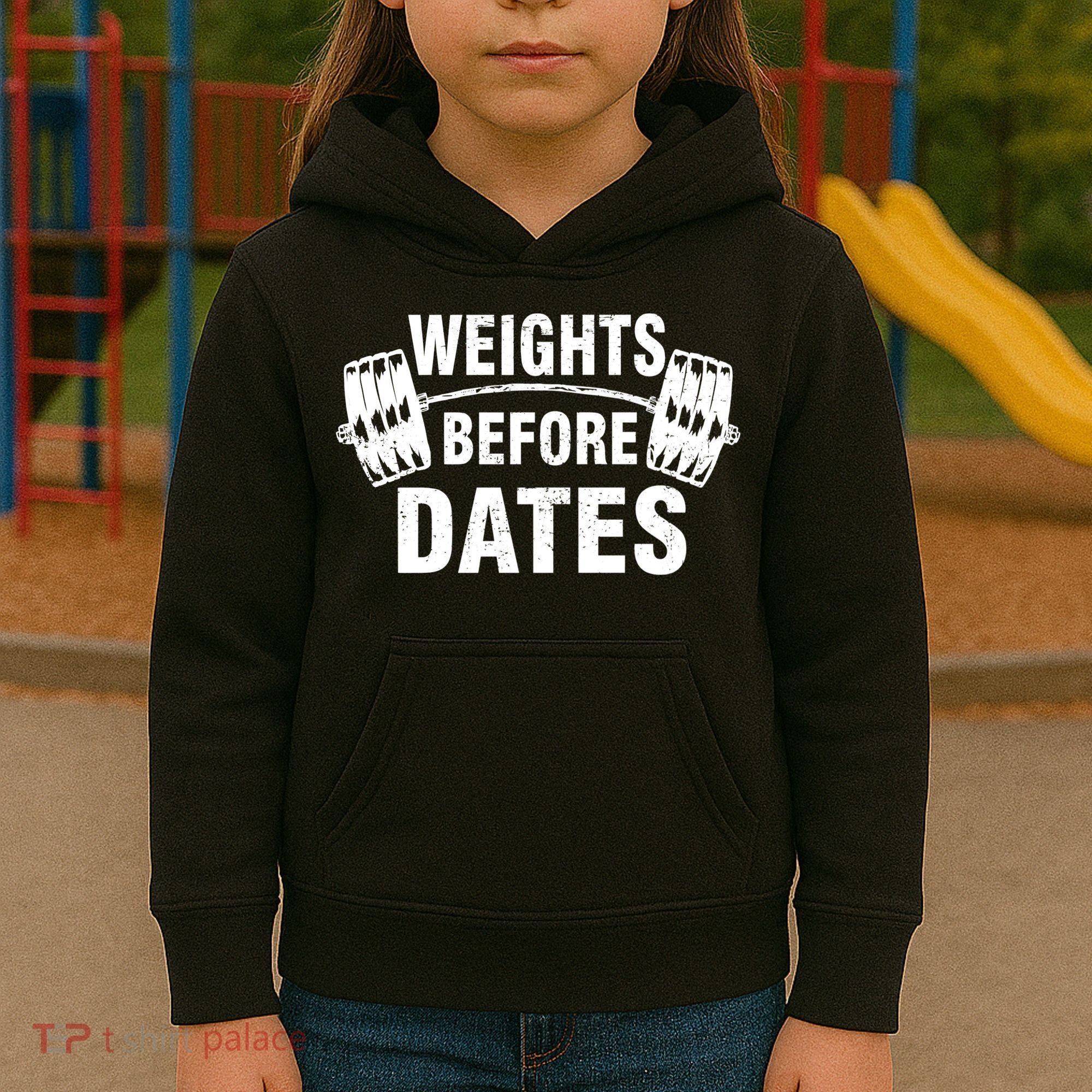 Weights Before Dates Motivation Kids Hoodie