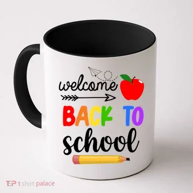Welcome Back To School Teachers Students Coffee Mug