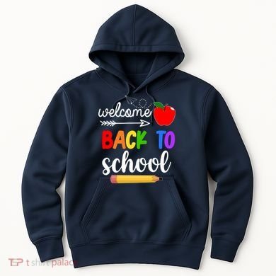 Welcome Back To School Teachers Students Hoodie