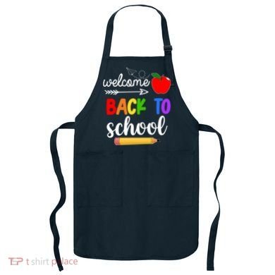 Welcome Back To School Teachers Students Apron