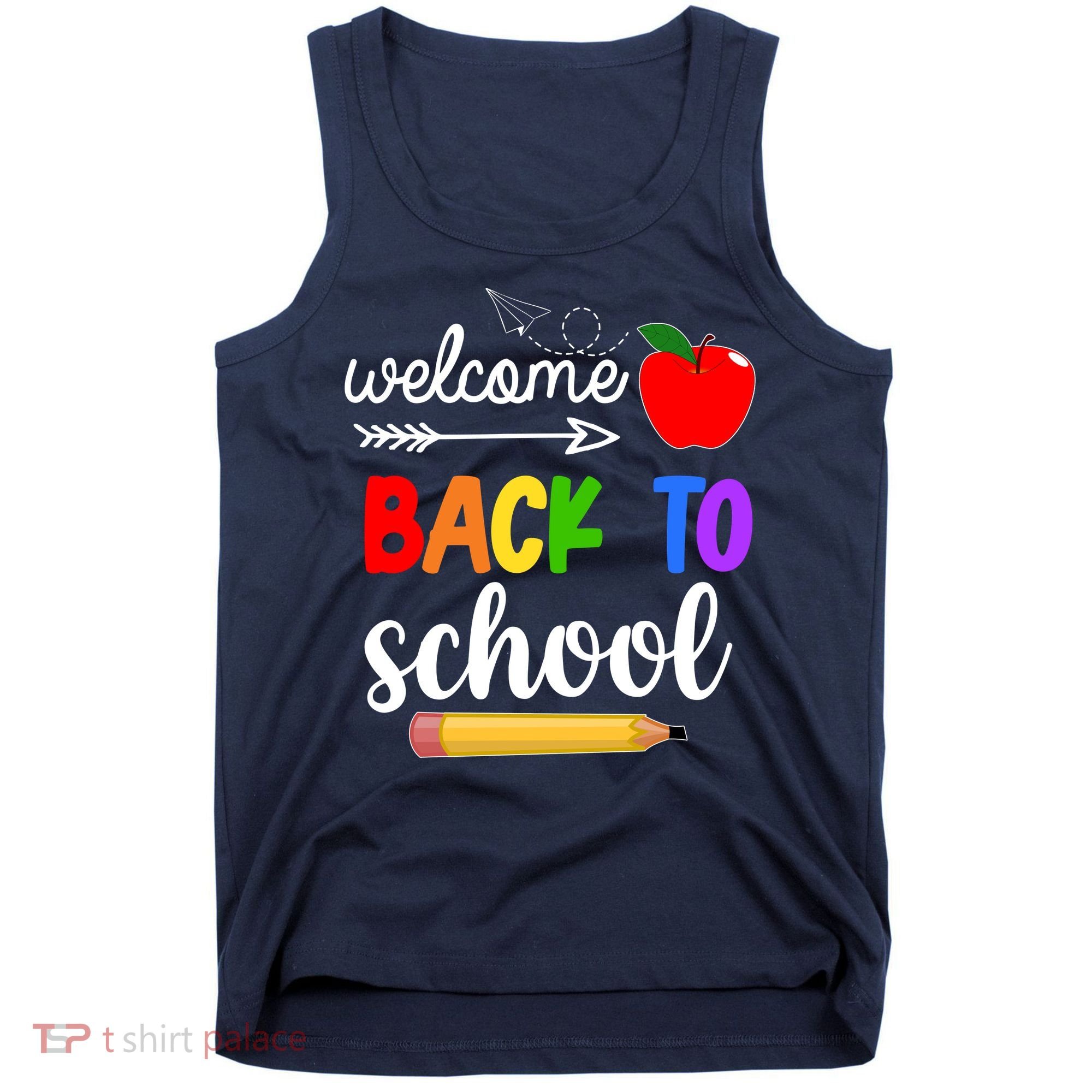 Welcome Back To School Teachers Students Tank Top