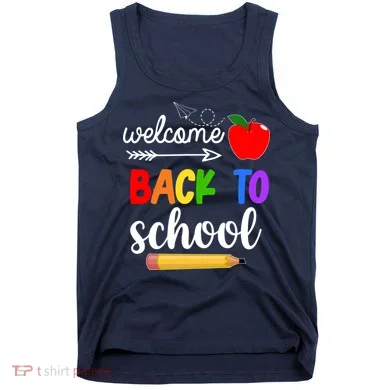 Welcome Back To School Teachers Students Tank Top