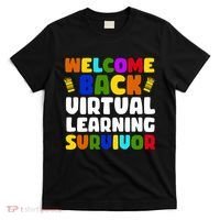 Welcome Back To School Virtual Learning Survivor T-Shirt thumb 0