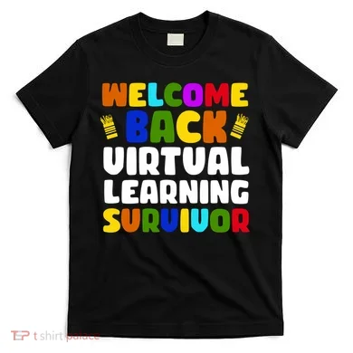 Welcome Back To School Virtual Learning Survivor T-Shirt