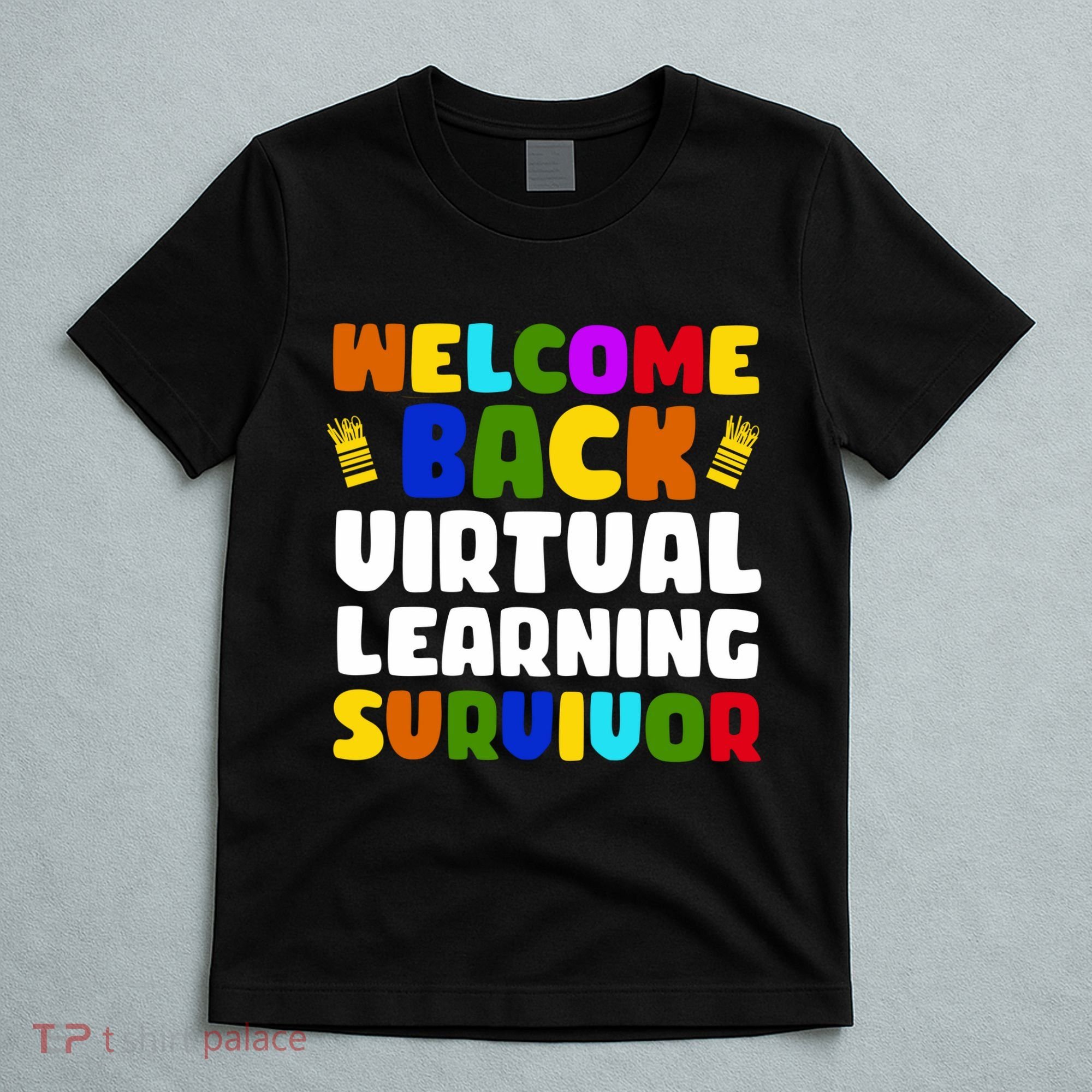 Welcome Back To School Virtual Learning Survivor T-Shirt