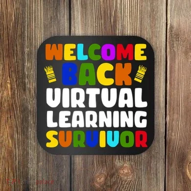 Welcome Back To School Virtual Learning Survivor Coaster