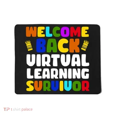 Welcome Back To School Virtual Learning Survivor Mousepad