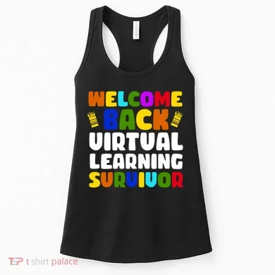 Welcome Back To School Virtual Learning Survivor Women's Tank Top