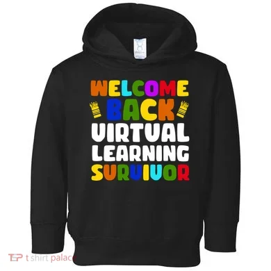 Welcome Back To School Virtual Learning Survivor Toddler Hoodie