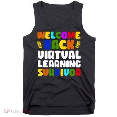 Welcome Back To School Virtual Learning Survivor Tank Top