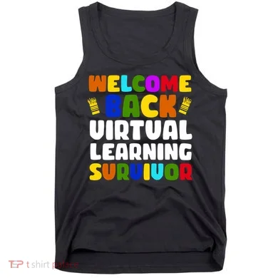 Welcome Back To School Virtual Learning Survivor Tank Top