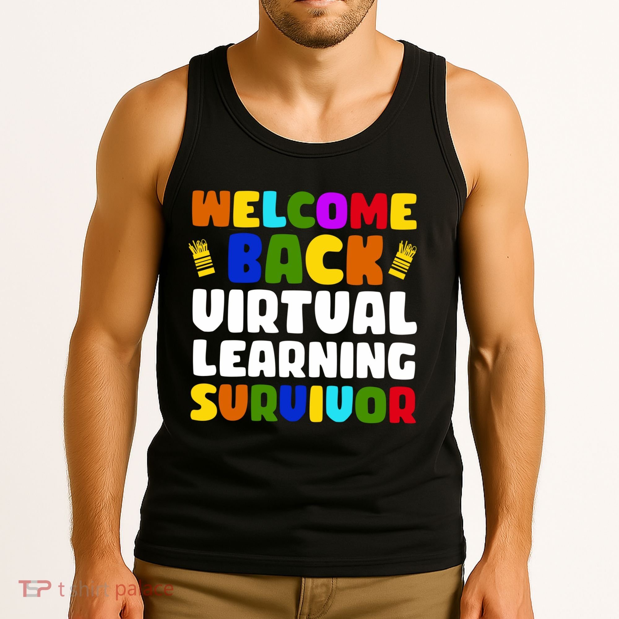 Welcome Back To School Virtual Learning Survivor Tank Top