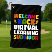 Welcome Back To School Virtual Learning Survivor Golf Towel thumb 1
