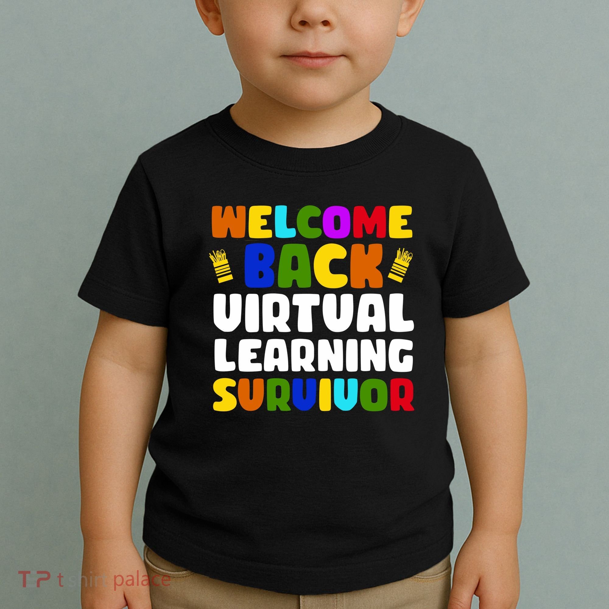 Welcome Back To School Virtual Learning Survivor Toddler T-Shirt