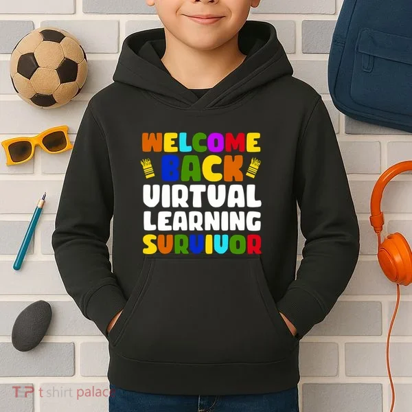 Welcome Back To School Virtual Learning Survivor Kids Hoodie