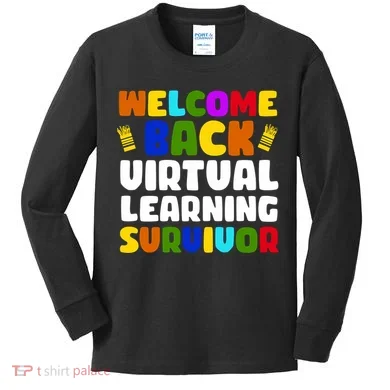 Welcome Back To School Virtual Learning Survivor Kids Long Sleeve Shirt