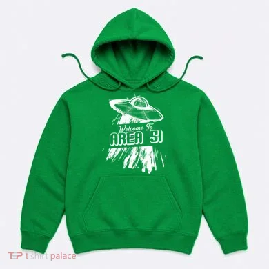Welcome To Area 51 Hoodie