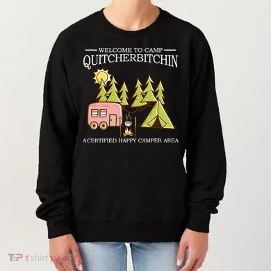 Welcome To Camp Quitcherbitchen Women's Sweatshirt