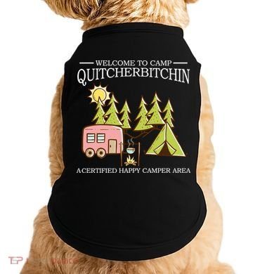 Welcome To Camp Quitcherbitchen Doggie Tank