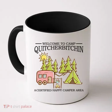 Welcome To Camp Quitcherbitchen Coffee Mug