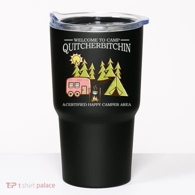 Welcome To Camp Quitcherbitchen Tumbler