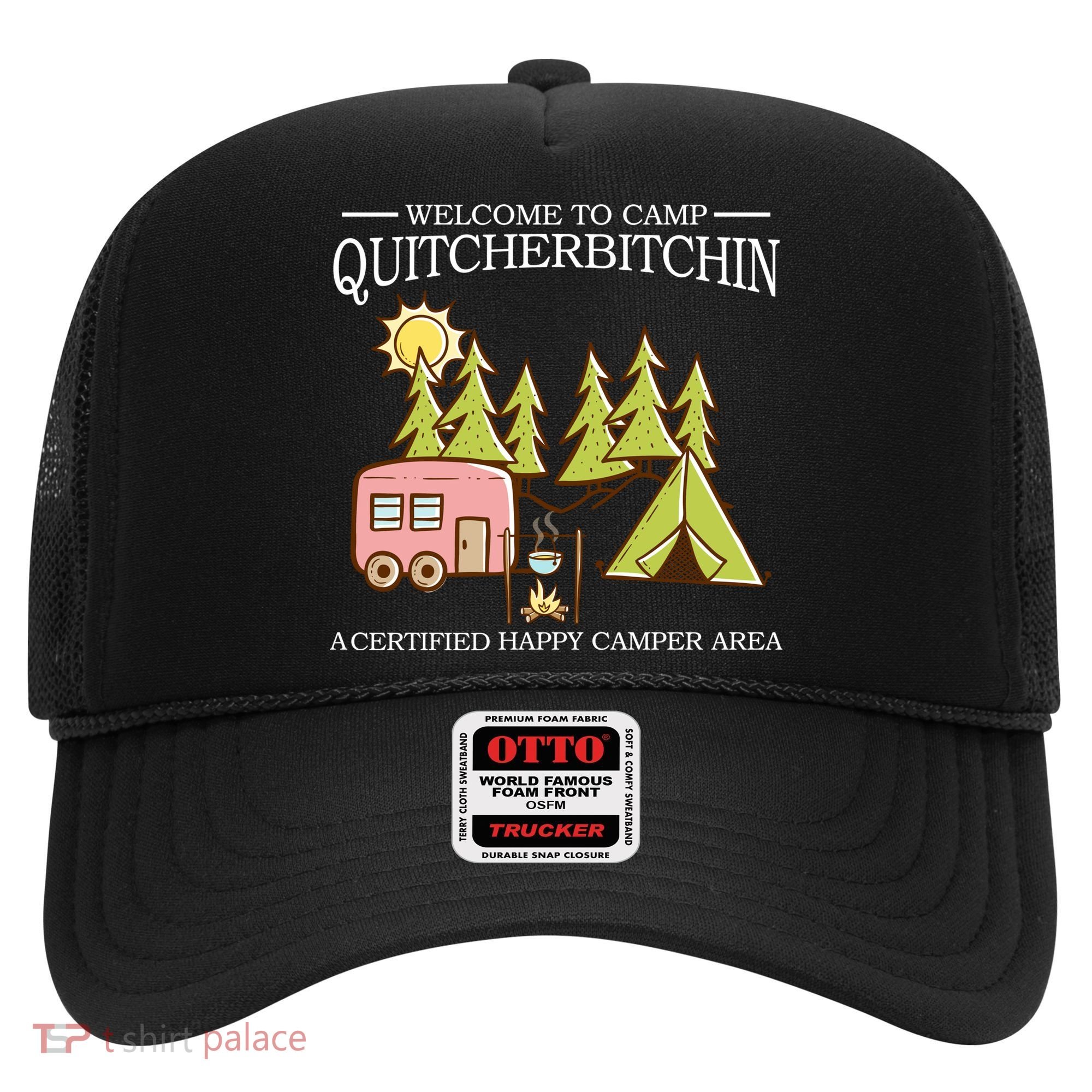 Welcome To Camp Quitcherbitchen Hat