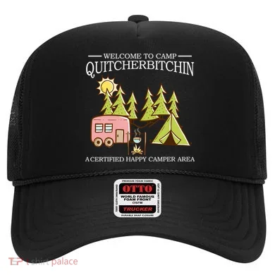 Welcome To Camp Quitcherbitchen Hat