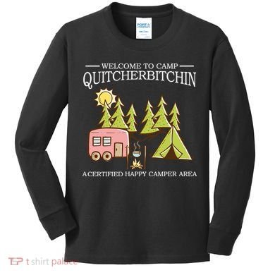 Welcome To Camp Quitcherbitchen Kids Long Sleeve Shirt