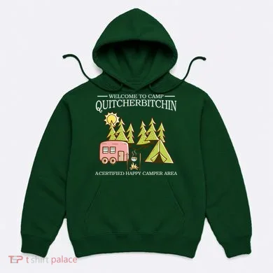 Welcome To Camp Quitcherbitchen Hoodie