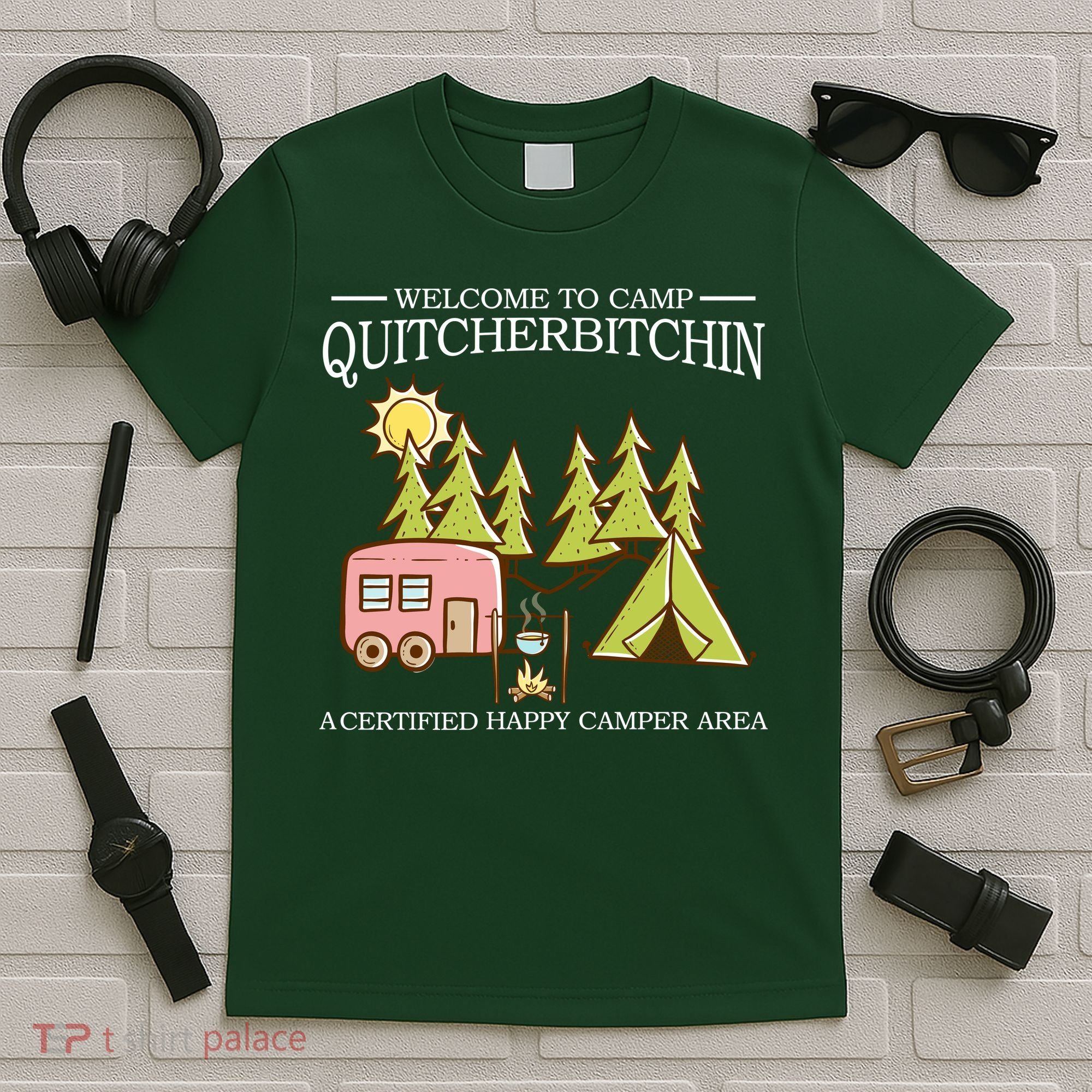 Welcome To Camp Quitcherbitchen T-Shirt