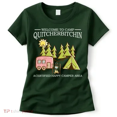 Welcome To Camp Quitcherbitchen Women's T-Shirt
