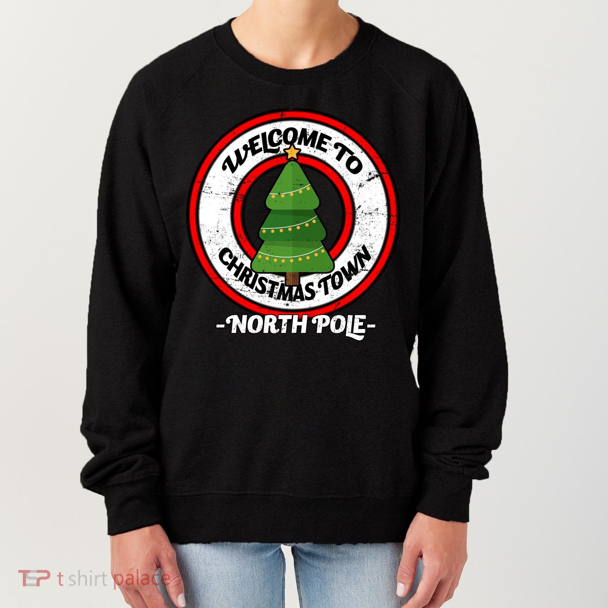 Welcome To Christmas Town North Pole Women's Sweatshirt