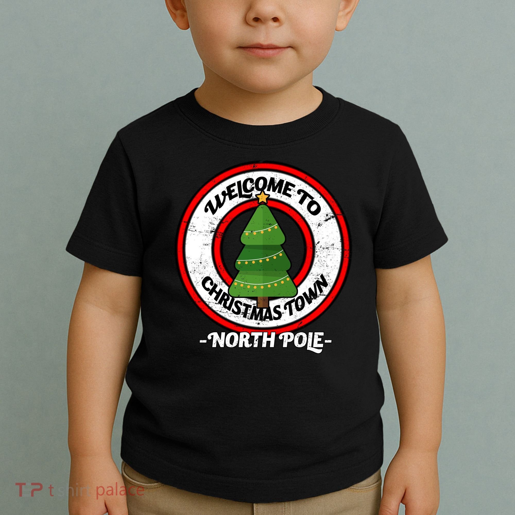 Welcome To Christmas Town North Pole Toddler T-Shirt
