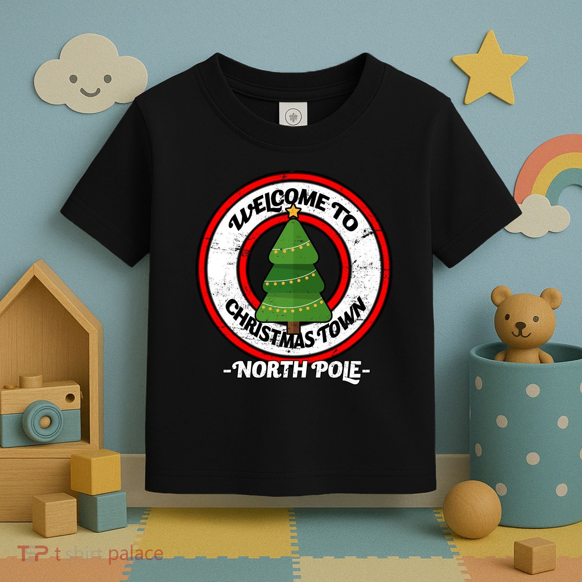 Welcome To Christmas Town North Pole Toddler T-Shirt