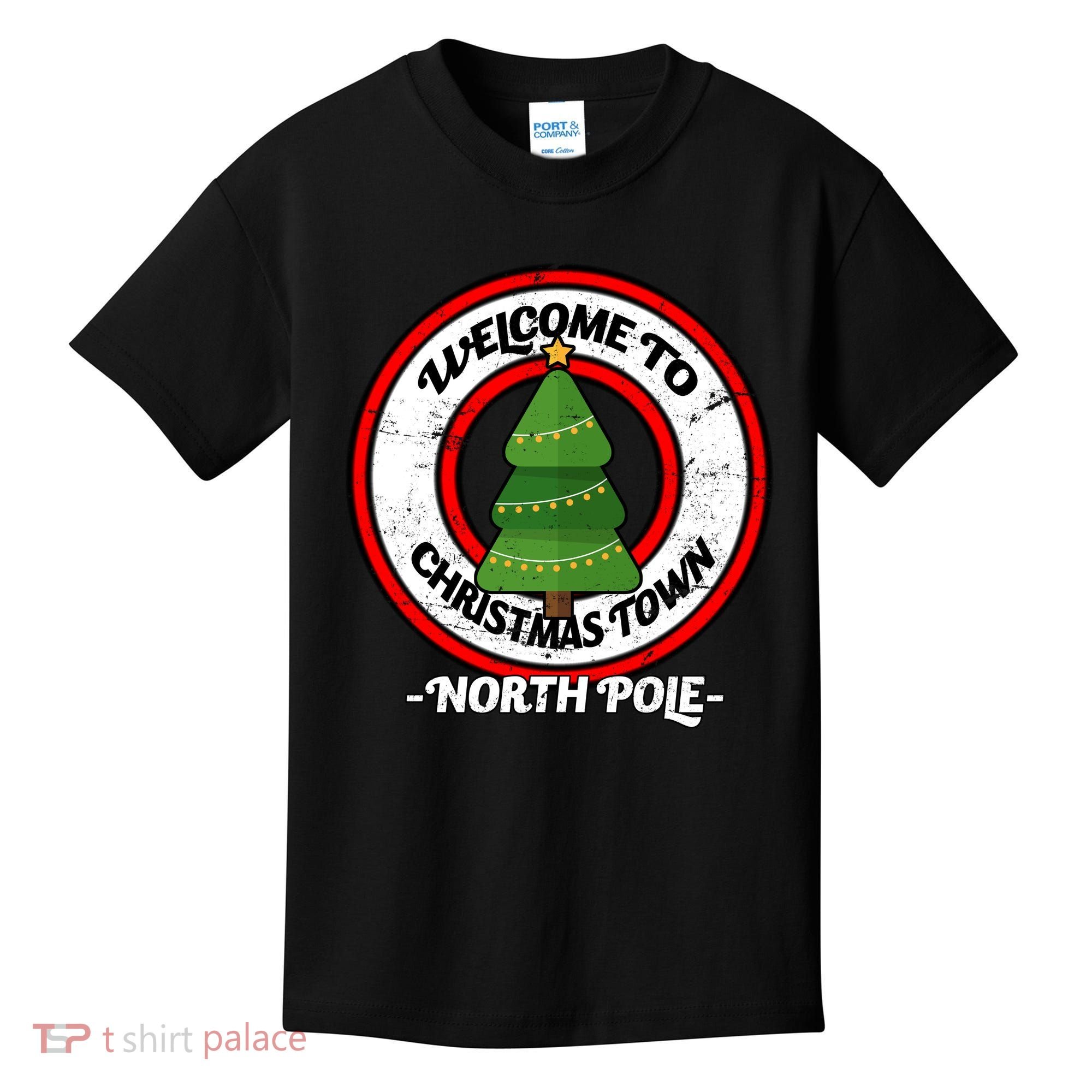 Welcome To Christmas Town North Pole Kids T-Shirt