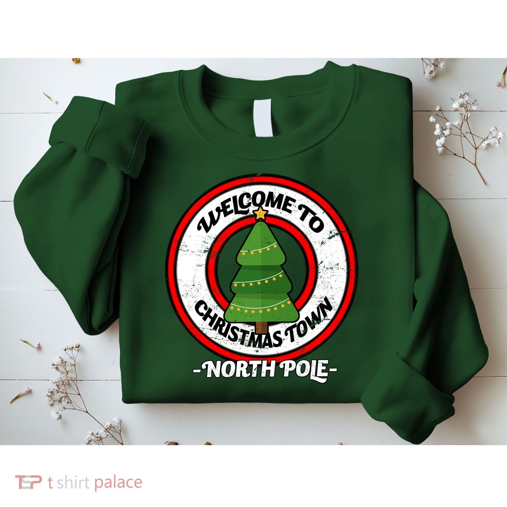 Welcome To Christmas Town North Pole Sweatshirt