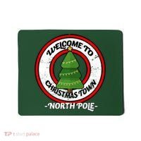 Welcome To Christmas Town North Pole Mousepad thumb 0