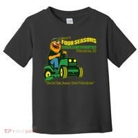 Welcome To Four Season Total Landscaping Philadelphia Toddler T-Shirt thumb 0