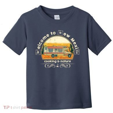 Welcome To New Mexico Cooking Nature Toddler T-Shirt
