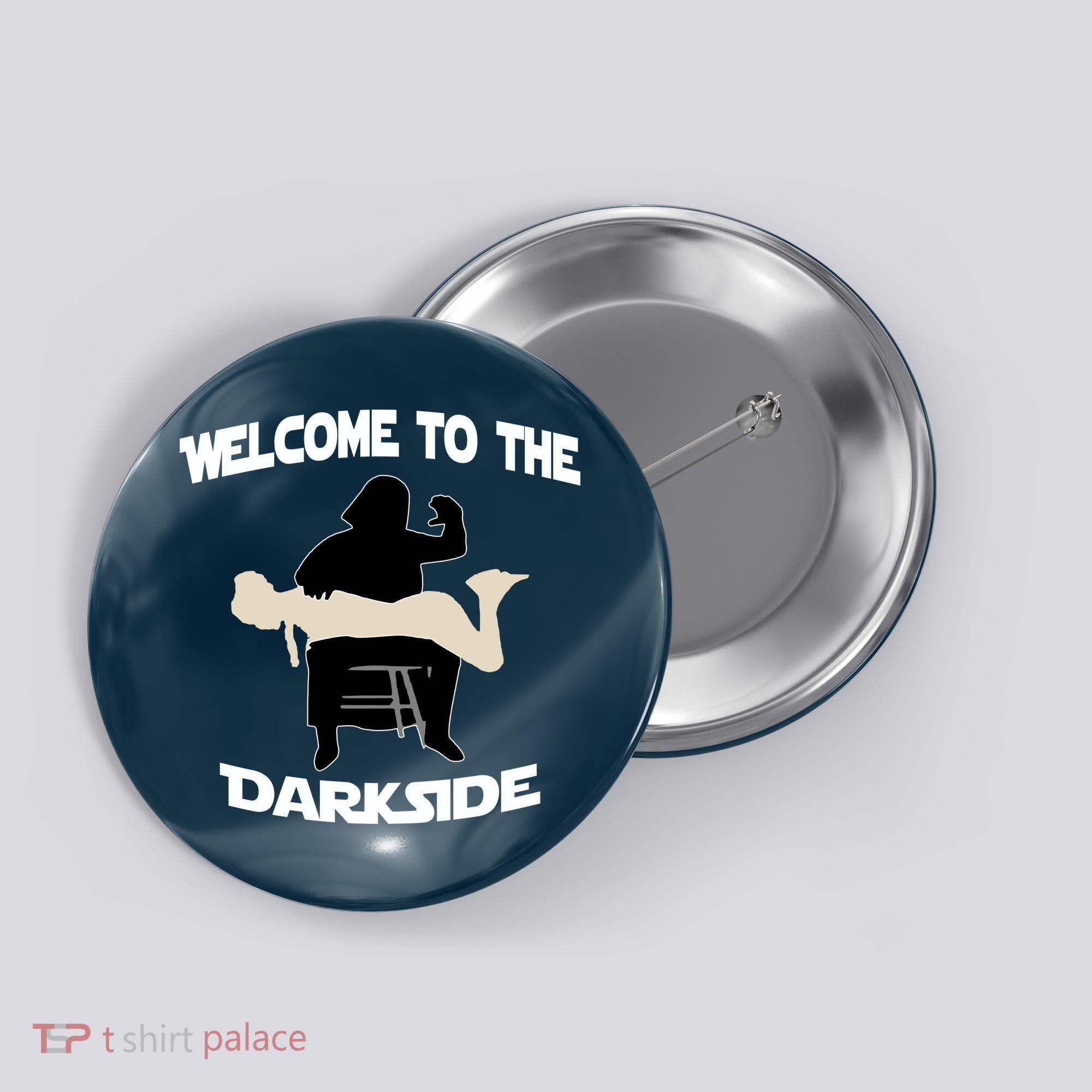 Welcome To The Dark Side Button