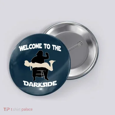 Welcome To The Dark Side Button