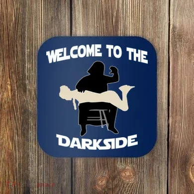 Welcome To The Dark Side Coaster