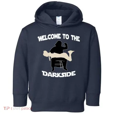 Welcome To The Dark Side Toddler Hoodie
