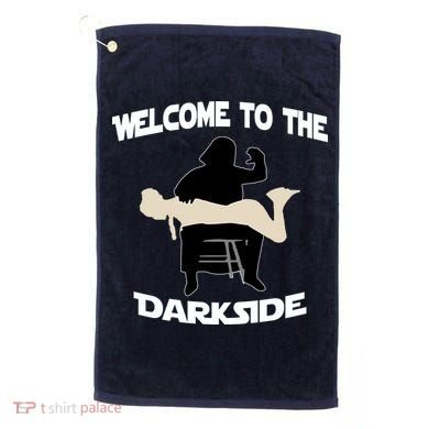 Welcome To The Dark Side Golf Towel