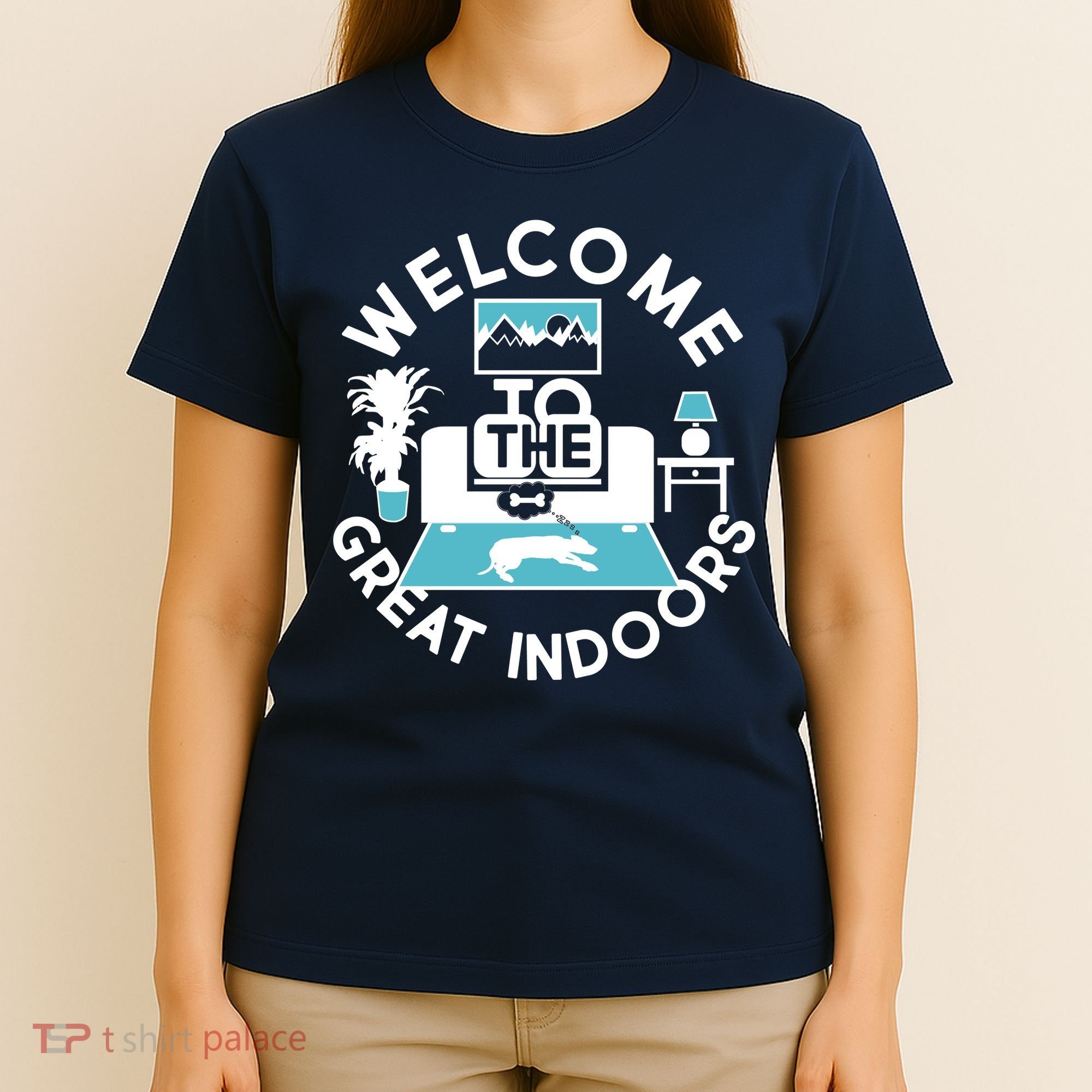 Welcome To The Great Indoors T-Shirt
