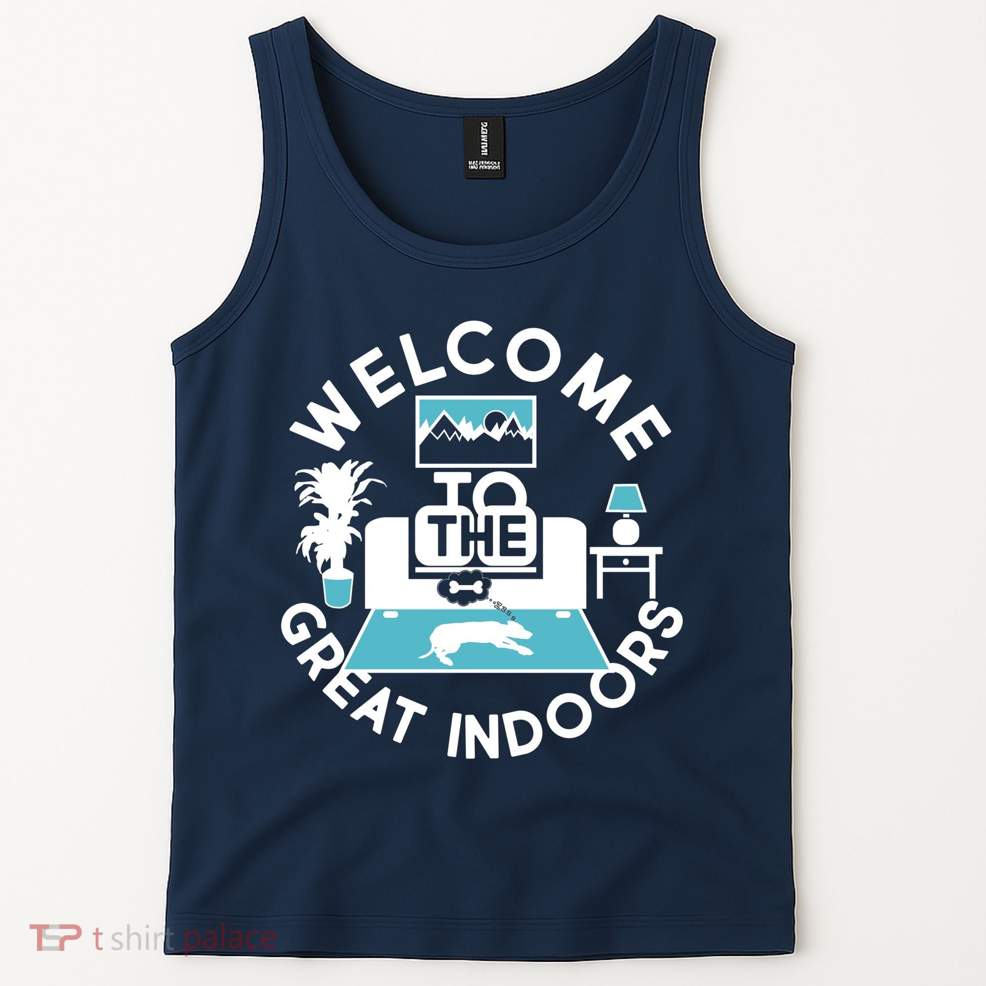 Welcome To The Great Indoors Tank Top