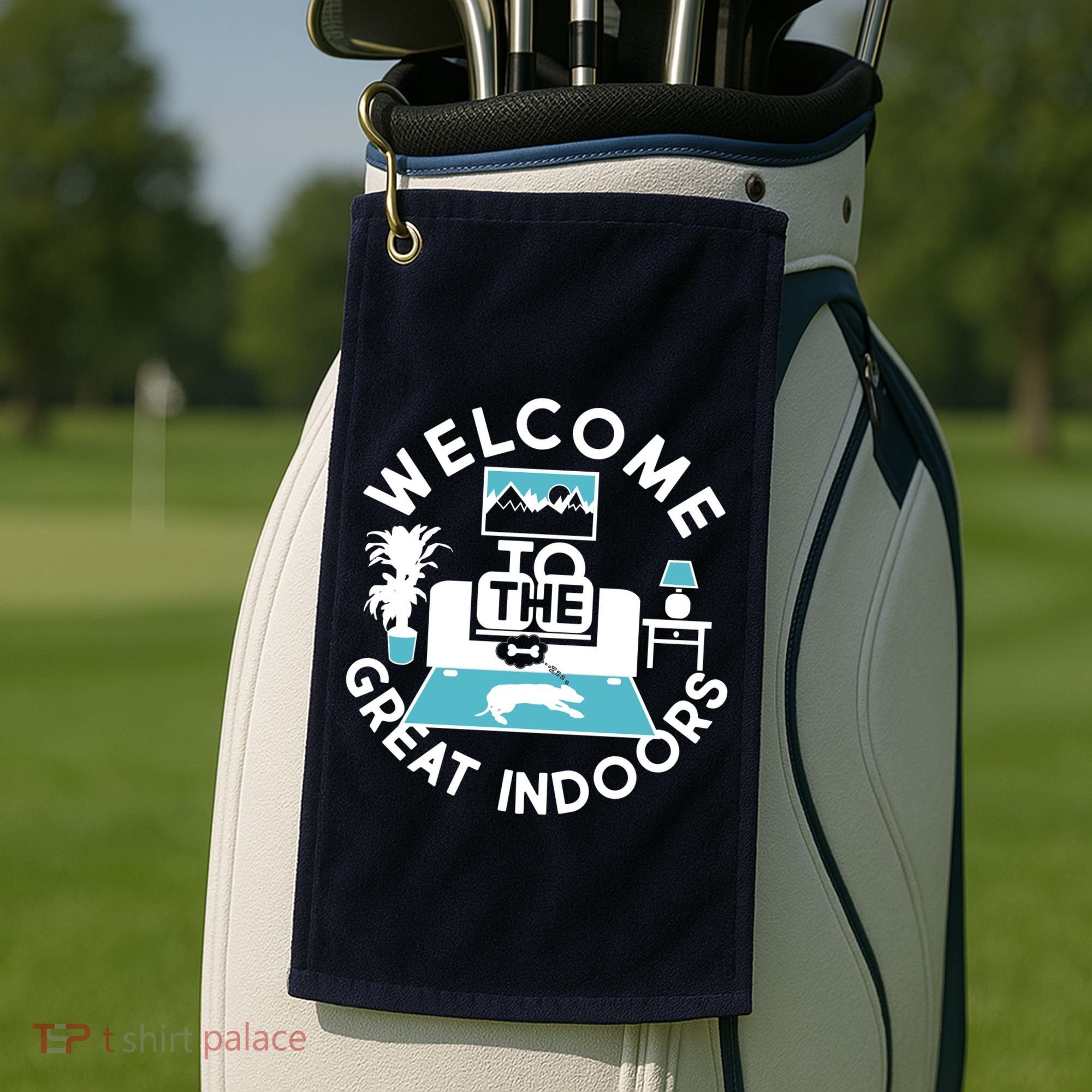Welcome To The Great Indoors Golf Towel