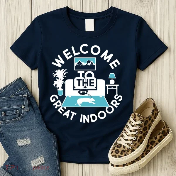 Welcome To The Great Indoors Women's T-Shirt