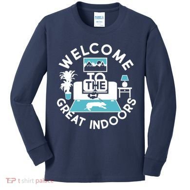 Welcome To The Great Indoors Kids Long Sleeve Shirt
